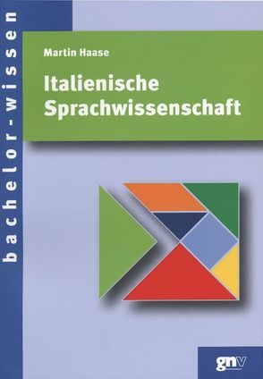 Italienische Sprachwissenschaft von Haase,  Martin