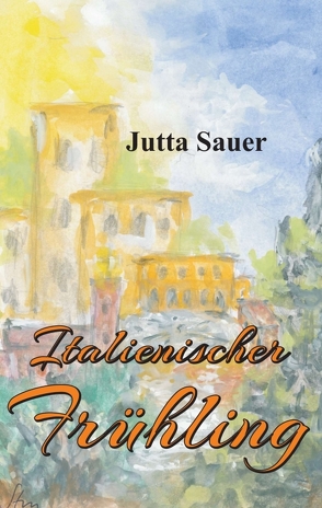 Italienischer Frühling von Sauer,  Jutta