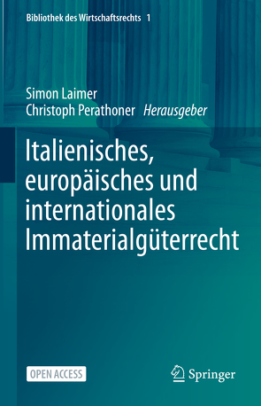 Italienisches, europäisches und internationales Immaterialgüterrecht von Laimer,  Simon, Perathoner,  Christoph