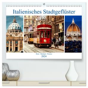 Italienisches Stadtgeflüster, Rom – Mailand – Florenz (hochwertiger Premium Wandkalender 2024 DIN A2 quer), Kunstdruck in Hochglanz von Steiner und Matthias Konrad,  Carmen