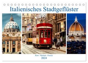 Italienisches Stadtgeflüster, Rom – Mailand – Florenz (Tischkalender 2024 DIN A5 quer), CALVENDO Monatskalender von Steiner und Matthias Konrad,  Carmen