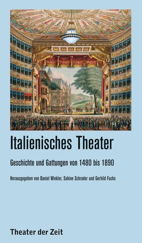 Italienisches Theater von Fuchs,  Gerhild, Schrader,  Sabine, Winkler,  Daniel