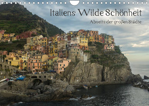 Italiens wilde Schönheit – Abseits der großen Städte (Wandkalender 2022 DIN A4 quer) von Liebhold,  Stefan