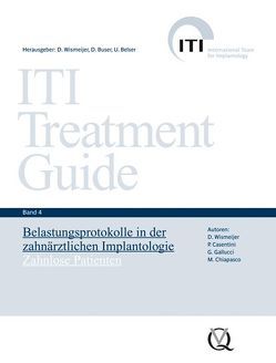 Belastungsprotokolle in der zahnärztlichen Implantologie von Belser,  Urs, Buser,  Daniel, Casentini,  Paolo, Chiapasco,  M., Gallucci,  G., Wismeijer,  Daniel