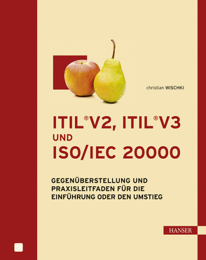 ITIL®V2, ITIL®V3 und ISO/IEC 20000 von Wischki,  Christian