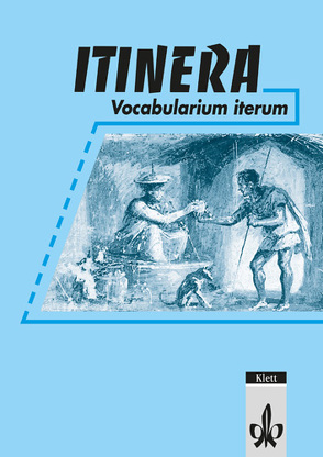 ITINERA. Vocabularium iterum von Kolschöwsky,  Dieter, Steinmeyer,  Angela, Tischleder,  Hermann, Weddigen,  Klaus