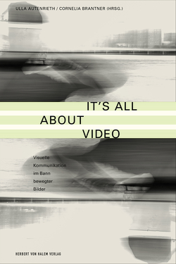 It’s All About Video von Autenrieth,  Ulla, Brantner,  Cornelia