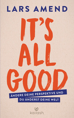 It’s All Good von Amend,  Lars