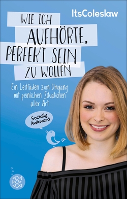 ItsColeslaw: Wie ich aufhörte, perfekt sein zu wollen von Sophie,  Lisa