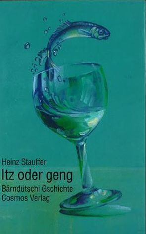 Itz oder geng von Stauffer,  Heinz