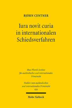 Iura novit curia in internationalen Schiedsverfahren von Centner,  Björn