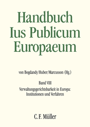 Ius Publicum Europaeum von Behrendt,  Christian, Bogdandy,  Armin von, Buijze,  Anoeska, Fraenkel-Haeberle,  Cristina, Galetta,  Diana-Urania, Guttner,  Michael, Huber,  Peter Michael, Küpper,  Herbert, Langbroek,  Philip, Lissón,  Pjotr, Marcusson,  Lena, Mayer,  Franz LL.M., Olechowski,  Thomas, Popowska,  Bożena, Sastre,  Silvia Díez, Schindler,  Benjamin, Thomas,  Robert, Willemsen,  Paulien, Ziller,  Jacques