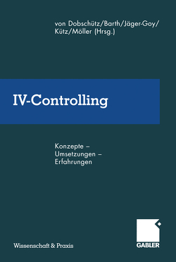 IV-Controlling von Barth,  Manfred, Dobschütz,  Leonhard von, Jäger-Goy,  Heidi, Kütz,  Martin, Möller,  Hans-Peter