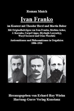 Ivan Franko im Kontext mit Theodor Herzl und Martin Buber von Acher,  Mathias, Karenko,  J., Lippe,  Carpel, Lozynskyj,  Mychajlo, Mnich,  Roman, Szczurat,  Wasyl, Waschitz,  Osias, Wiehn,  Erhard Roy