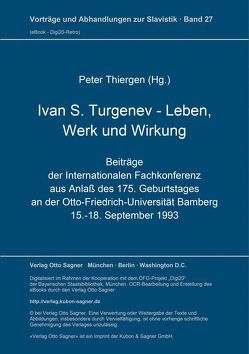 Ivan S. Turgenev. Leben, Werk und Wirkung von Thiergen,  Peter