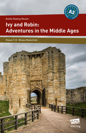 Ivy and Robin: Adventures in the Middle Ages von Ruberg-Neuser,  Anette