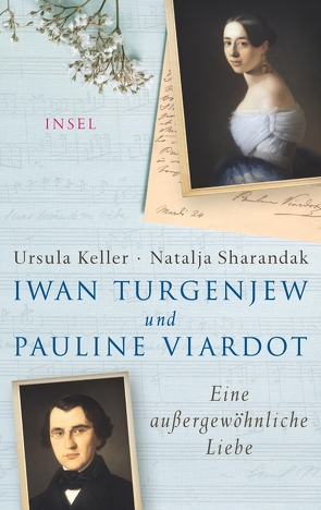 Iwan Turgenjew und Pauline Viardot von Keller,  Ursula, Sharandak,  Natalja