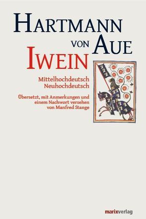 Iwein von Aue,  Hartmann von, Stange,  Manfred