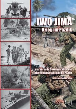 Iwo Jima – Krieg im Pazifik von Lauer,  Jaime P.K., Martinez,  Luis Galeano