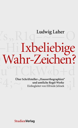 Ixbeliebige Wahr-Zeichen? von Laher,  Ludwig