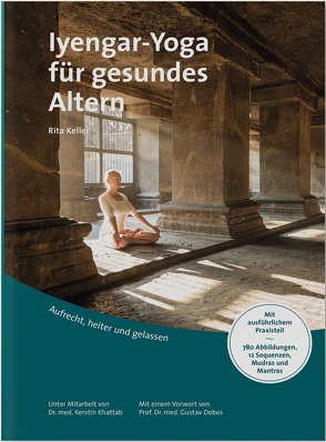 Iyengar-Yoga für gesundes Altern von Rita,  Keller