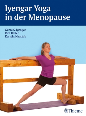 Iyengar-Yoga in der Menopause von Iyengar,  Geeta S., Keller,  Rita, Khattab,  Kerstin