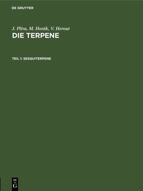 J. Plíva; M. Horák; V. Herout; F. Šorm: Die Terpene / Sesquiterpene von Herout,  V., Horák,  M., Plíva,  J., Šorm,  F.