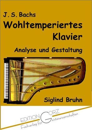 J. S. Bachs Wohltemperiertes Klavier von Bruhn,  Siglind