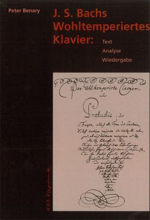 J.S. Bachs Wohltemperiertes Klavier von Peter,  Benary