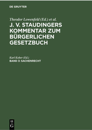 J. v. Staudingers Kommentar zum Bürgerlichen Gesetzbuch / Sachenrecht von Kober,  Karl