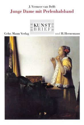 J. Vermeer van Delft. Junge Dame mit Perlenhalsband von Greub,  Thierry