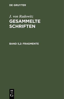 J. von Radowitz: Gesammelte Schriften / Fragmente, Teil 2 von Radowitz,  J. von