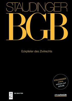 J. von Staudingers Kommentar zum Bürgerlichen Gesetzbuch mit Einführungsgesetz… / Eckpfeiler des Zivilrechts von Bach,  Ivo, Baldus,  Christian, Beckmann,  Roland Michael, Bialluch,  Martin, Busche,  Jan, Emmerich,  Volker, Gsell,  Beate, Hager,  Johannes, Hartmann,  Felix, Herresthal,  Carsten, Kern,  Christoph, Klinck,  Fabian, Lieder,  Jan, Linardatos,  Dimitrios, Lorz,  Sigrid, Magnus,  Robert, Meyer-Pritzl,  Rudolf, Oechsler,  Jürgen, Richardi,  Reinhard, Schiemann,  Gottfried, Schmidt-Kessel,  Martin, Stein,  Julian, Stoffels,  Markus, Vieweg,  Klaus, Voppel,  Reinhard, Wendland,  Matthias