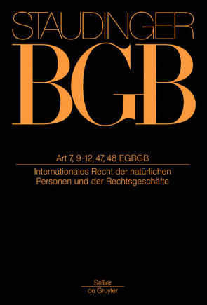 J. von Staudingers Kommentar zum Bürgerlichen Gesetzbuch mit Einführungsgesetz… / Artikel 7, 9-12, 47, 48 EGBGB von Althammer,  Christoph, Hausmann,  Rainer, Hepting,  Reinhard, Mankowski,  Peter, Winkler von Mohrenfels,  Peter