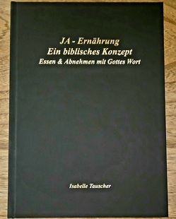 JA – Ernährung Ein biblisches Konzept von Tauscher,  Isabelle