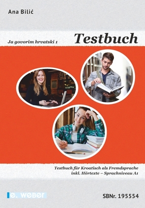 Ja govorim hrvatski 1 – Testbuch von Bilic,  Ana