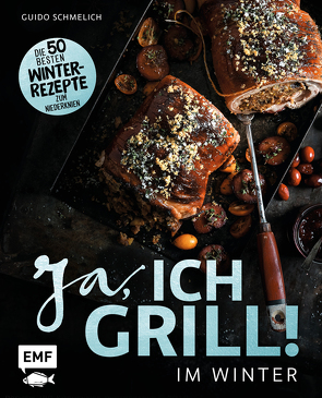 Ja, ich grill – Im Winter von Schmelich,  Guido