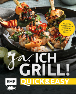 Ja, ich grill! – Quick and easy von Brand,  Christoph, Fütterer,  Mora, Schmelich,  Guido