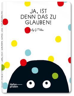 Ja, ist denn das zu glauben! von Denecke,  Martin, Miller,  Andy J.