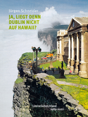 Ja, liegt denn Dublin nicht auf Hawaii? von Gabriel,  Ralph, Hillen,  Seán, Schneider,  Jürgen