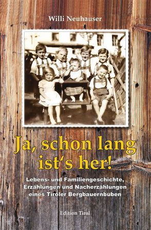 Ja, schon lang ist‘s her! von Neuhauser,  Willi, Rupprechter,  Andrä, Staa,  Herwig van