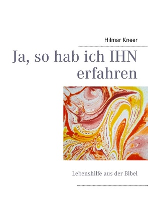 Ja, so hab ich IHN erfahren von Kneer,  Hilmar, Waibel,  Ursel