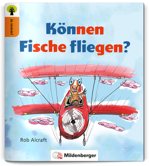 Ja sowas! Können Fische fliegen? von Alcroft,  Rob, Beech,  Mark, Oelschlegel,  Stephanie