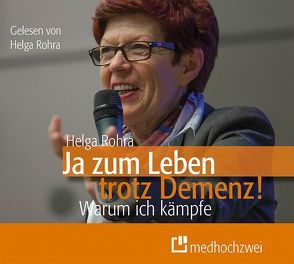 Ja zum Leben trotz Demenz! von Rohra,  Helga