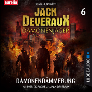 Jack Deveraux – Folge 06 von Faltermeier,  Florian, Faltermeyer,  Harold, Jablonka,  Christoph, Jungwirth,  Xenia, Meister,  Alexander, Roche,  Patrick, Uschkurat,  Werner