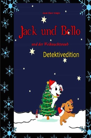 Jack / Jack und Bello und der Weihnachtsraub – Detektivedition von Schäfer,  Sarah