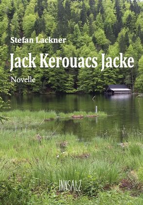 Jack Kerouacs Jacke von Lackner,  Stefan