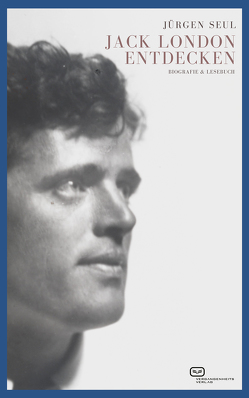 Jack London entdecken von Seul,  Jürgen