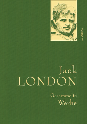 Jack London, Gesammelte Werke von Fuchs,  Isabelle, Horstmann,  Ulrich, London,  Jack, Samland,  Bernd, Schnierle-Lutz,  Herbert