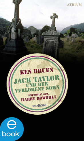 Jack Taylor und der verlorene Sohn von Bruen,  Ken, Rowohlt,  Harry